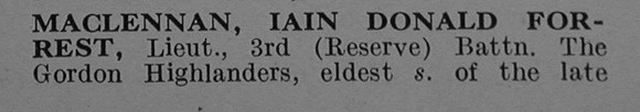 MacLennan I D F Lt 3rd Attd 1st Gordon Highlanders Obit Part 1 De Ruvignys Roll Of Honour Vol 4