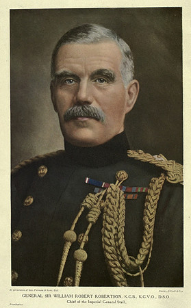 Robertson W R General Sir KCB KCVO DSO General Staff