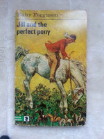 Jill And The Perfect Pony By Ruby Ferguson Knight Books 1969