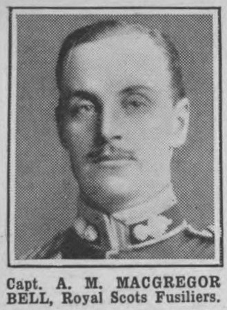Bell A M M Captain Royal Scots Fusiliers The War Illustrated Vol 4