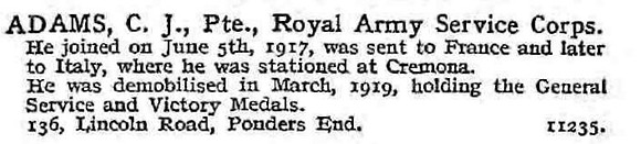 Adams C J Pte Army Service Corps 136, Lincoln Road, Ponders End.