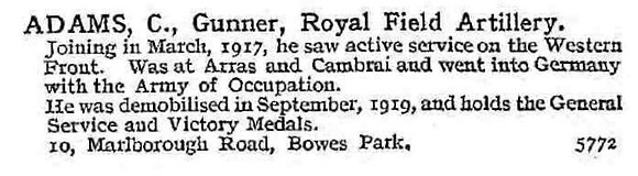 Adams C Gnr Royal Field Artillery 10. Marlborough Road, Bowes Park.